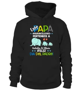 Este Papá maravilloso pertenece a Natalia & Olivia. ¡Feliz Diá del Padre! Sudadera con capucha Unisex